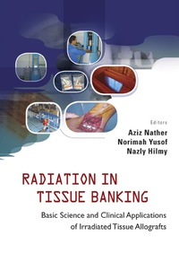 Cover image: RADIATION IN TISSUE BANKING 9789812705907