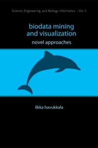 Imagen de portada: Biodata Mining and Visualization: Novel Approaches 9789812790361