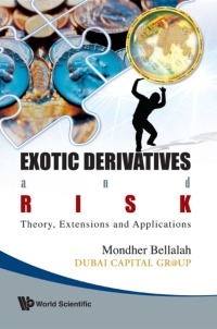 Cover image: Exotic Derivatives and Risk: Theory, Extensions and Applications 9789812797476