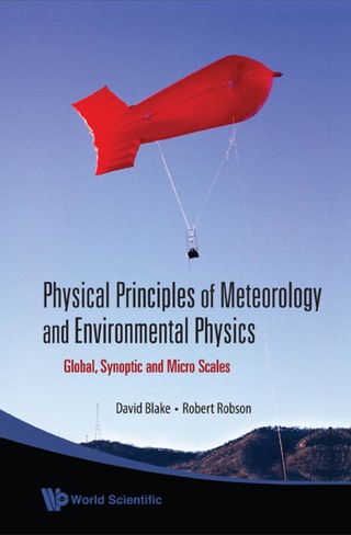 Cover image: Physical Principles of Meteorology and Environmental Physics: Global, Synoptic and Micro Scales 9789812813848