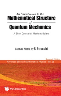 Cover image: An Introduction to the Mathematical Structure of Quantum Mechanics:A Short Course for Mathematicians 2nd edition 9789812835222
