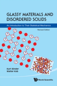 Omslagafbeelding: Glassy Materials and Disordered Solids: An Introduction to Their Statistical Mechanics 9789814350174