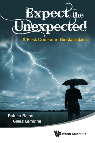 Cover image: Expect the Unexpected: A First Course in Biostatistics 9789814291323