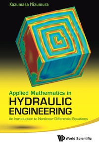Cover image: APPLIED MATH IN HYDRAULIC ENGINEERING 9789814299558