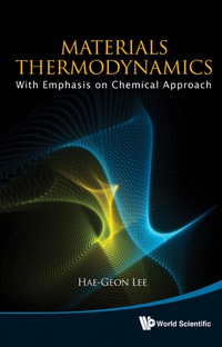 Cover image: Materials Thermodynamics: With Emphasis on Chemical Approach (With CD-ROM) 1st edition 9789814368056