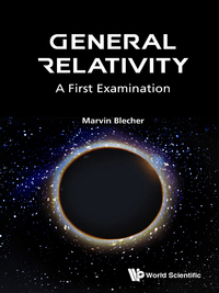 Omslagafbeelding: GENERAL RELATIVITY: A FIRST EXAMINATION 9789813108462