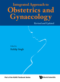 Imagen de portada: INTEGRATED APPROACH TO OBSTETRICS AND GYNAECOLOGY 9789813108547