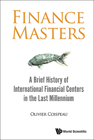 صورة الغلاف: Finance Masters: A Brief History of International Financial Centers in the Last Millennium 9789813108820