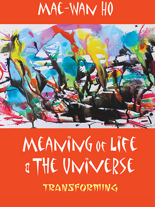 Cover image: Meaning of Life and the Universe: Transforming 9789813108851