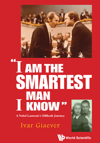 Titelbild: I am the Smartest Man I Know: A Nobel Laureate's Difficult Journey 9789813109179