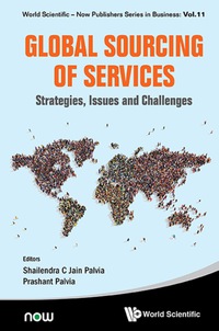 表紙画像: Global Sourcing of Services: Strategies, Issues and Challenges 9789813109308