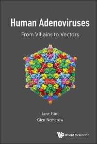 Cover image: HUMAN ADENOVIRUSES: FROM VILLAINS TO VECTORS 9789813109797