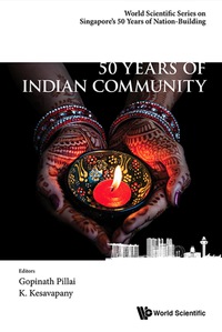 صورة الغلاف: 50 YEARS OF INDIAN COMMUNITY IN SINGAPORE 9789813140578