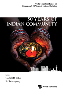 Imagen de portada: 50 Years Of Indian Community In Singapore 9789813140578