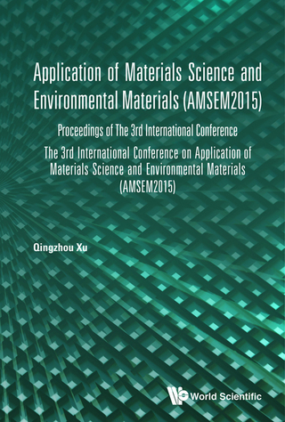Imagen de portada: Application of Materials Science and Environmental Materials (AMSEM2015): Proceedings of The 3rd International Conference 9789813141117