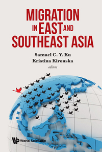 Cover image: MIGRATION IN EAST AND SOUTHEAST ASIA 9789813141667