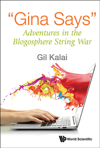 Cover image: "GINA SAYS": ADVENTURES IN THE BLOGOSPHERE STRING WAR 9789813142060