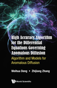 Omslagafbeelding: HIGH ACCURACY ALGORITHM DIFFER EQUA GOVERN ANOMAL DIFFUSION 9789813142206