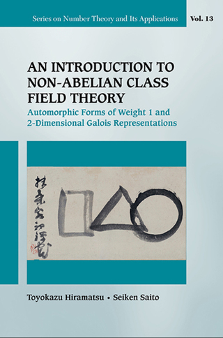 Titelbild: An Introduction to Non-Abelian Class Field Theory: Automorphic Forms of Weight 1 and 2-Dimensional Galois Representations 9789813142268