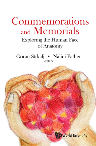 Cover image: Commemorations and Memorials: Exploring the Human Face of Anatomy 9789813143142