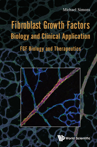 Cover image: Fibroblast Growth Factors: Biology and Clinical Application: FGF Biology and Therapeutics 2nd edition 9789813143364