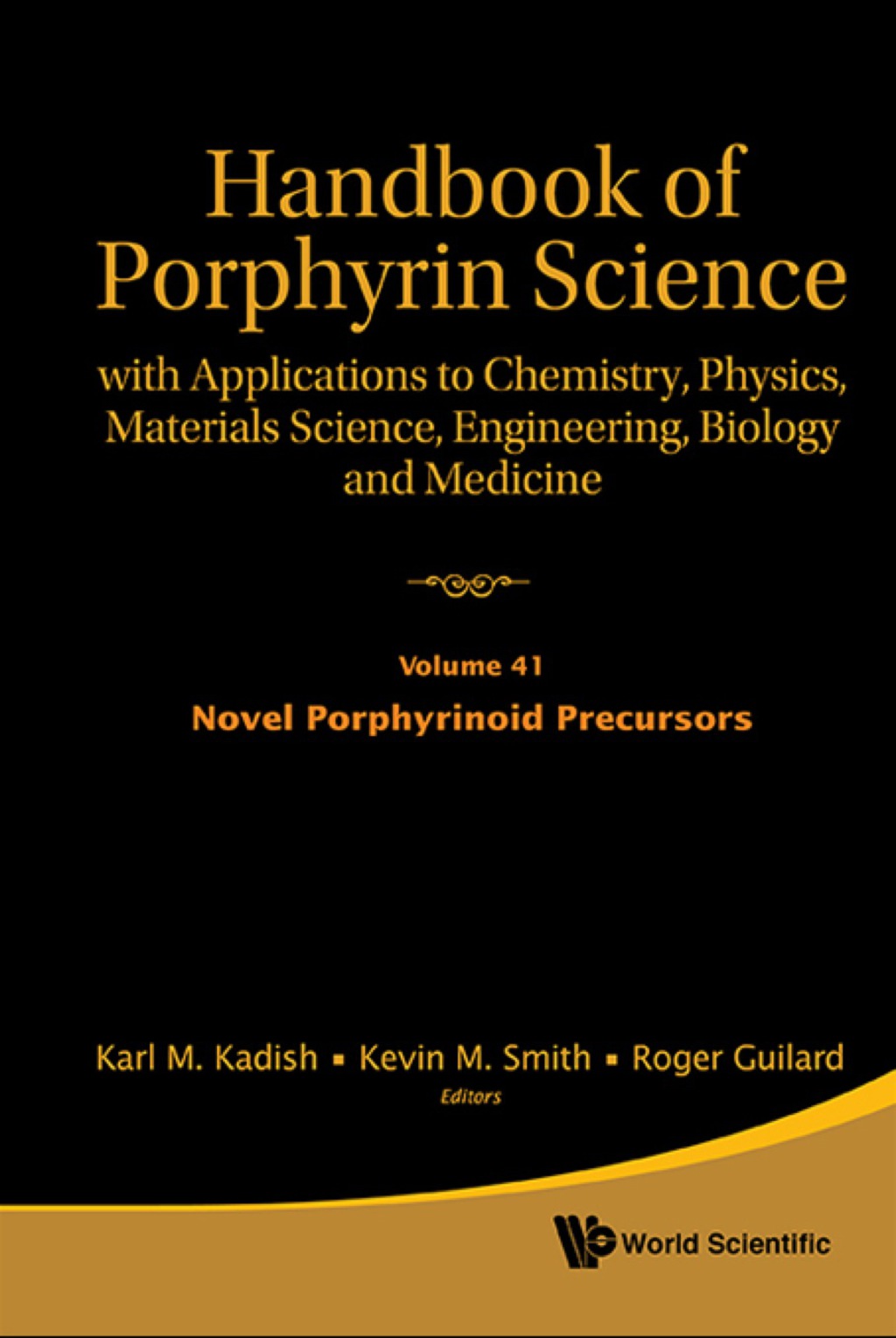 HDBK OF PORPHYRIN SCI (V41-V44) With Applications to Chemistry, Physics, Materials Science, Engineering, Biology and Medicine