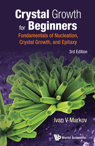 Imagen de portada: Crystal Growth for Beginners: Fundamentals of Nucleation, Crystal Growth and Epitaxy 3rd edition 9789813143425