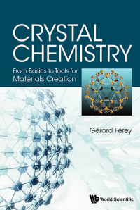 Omslagafbeelding: CRYSTAL CHEMISTRY: FROM BASICS TOOLS MATERIALS CREATION 9789813144187