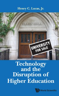 Cover image: TECHNOLOGY AND THE DISRUPTION OF HIGHER EDUCATION 9789813144293