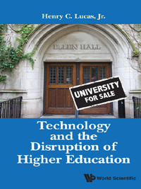 Cover image: Technology and the Disruption of Higher Education 9789813144293