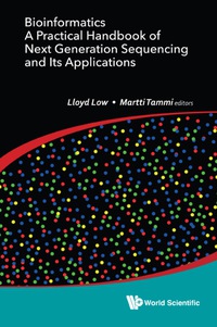 Cover image: BIOINFORMATICS: PRACTICAL HDBK NEXT GENERATION SEQUEN & APPL 9789813144743