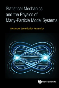 Titelbild: STATISTICAL MECHANICS AND THE PHYSICS OF MANY-PARTICLE MODEL 9789813145627
