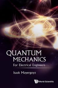 Imagen de portada: QUANTUM MECHANICS: FOR ELECTRICAL ENGINEERS 9789813146907