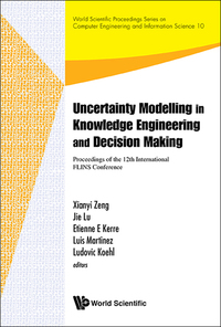 Imagen de portada: UNCERTAINTY MODEL IN KNOWLEDGE ENGINEERING & DECISION MAKING 9789813146969