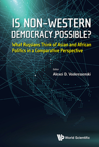 Titelbild: IS NON-WESTERN DEMOCRACY POSSIBLE? A RUSSIAN PERSPECTIVE 9789813147379