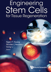 Imagen de portada: ENGINEERING STEM CELLS FOR TISSUE REGENERATION 9789813147744