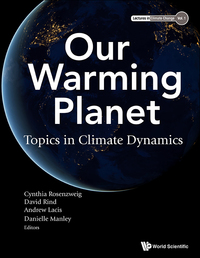 Imagen de portada: OUR WARMING PLANET: TOPICS IN CLIMATE DYNAMICS 9789813148772