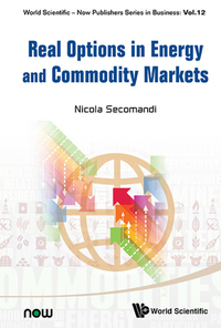 Cover image: Real Options In Energy And Commodity Markets 9789813149403