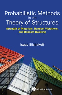 表紙画像: PROBABILISTIC METHODS IN THE THEORY OF STRUCTURES 9789813149847