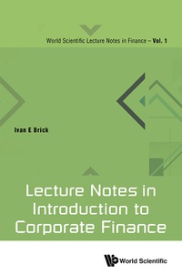 Omslagafbeelding: LECTURE NOTES IN INTRODUCTION TO CORPORATE FINANCE 9789813149908
