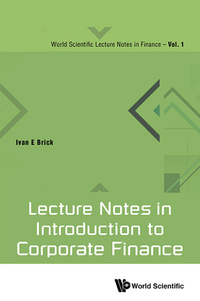 Omslagafbeelding: LECTURE NOTES IN INTRODUCTION TO CORPORATE FINANCE 9789813149885