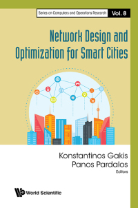 Imagen de portada: NETWORK DESIGN AND OPTIMIZATION FOR SMART CITIES 9789813200005