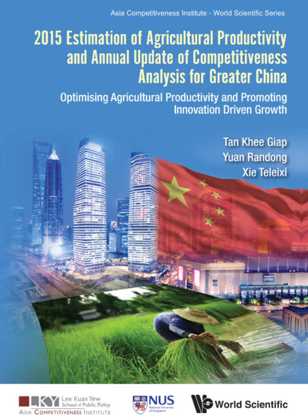 2015 ESTIMA AGRICUL PROD & ANNL UPDA COMPETI ANAL GREAT CHN Optimising Agricultural Productivity and Promoting Innovation Driven Growth