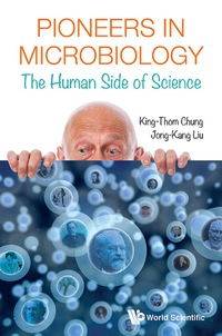Cover image: PIONEERS IN MICROBIOLOGY: THE HUMAN SIDE OF SCIENCE 9789813202948
