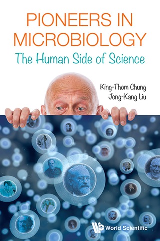 Cover image: PIONEERS IN MICROBIOLOGY: THE HUMAN SIDE OF SCIENCE 9789813202948