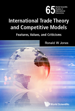 Imagen de portada: International Trade Theory and Competitive Models: Features, Values, and Criticisms 9789813200661