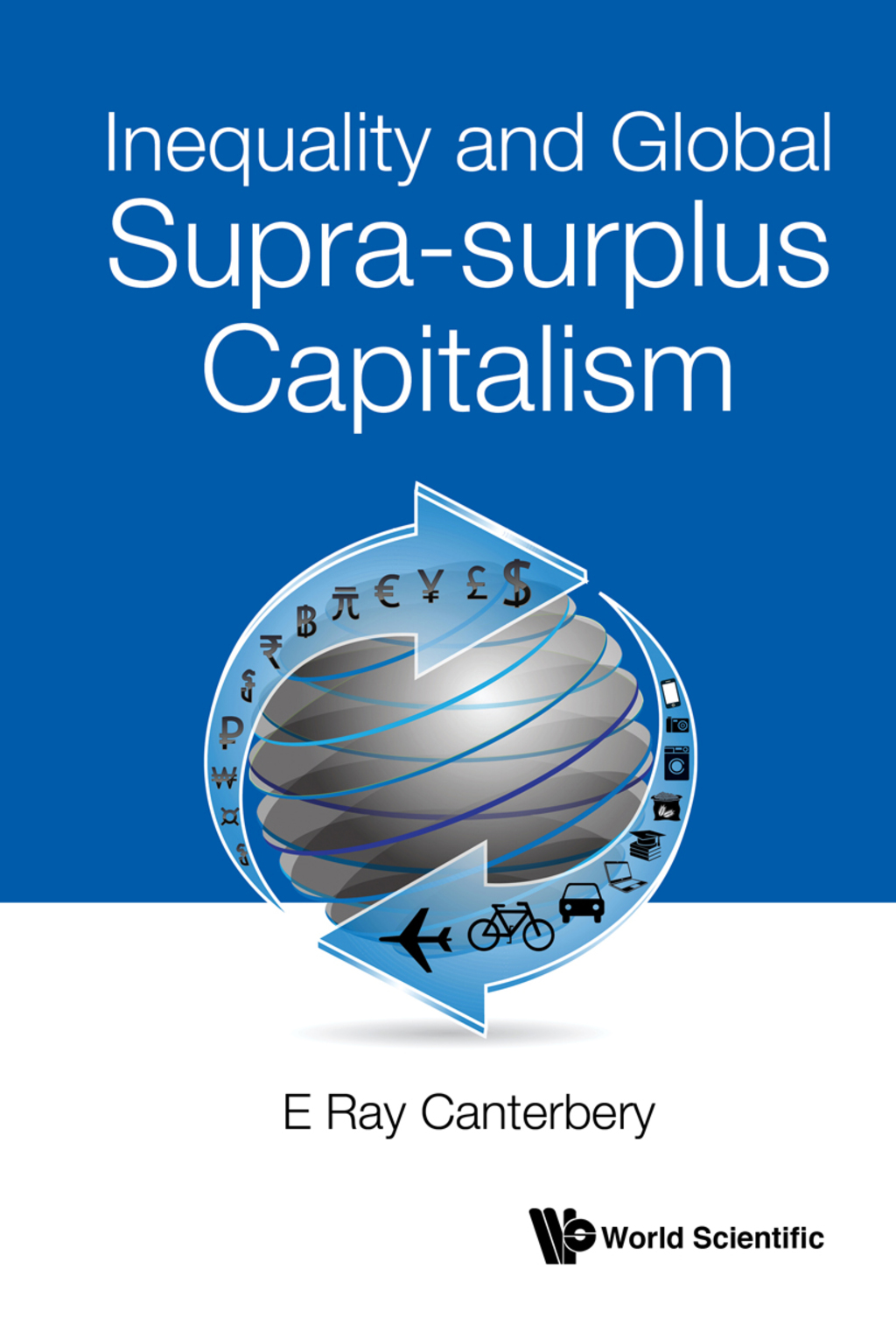 Inequality and Global Supra-surplus Capitalism