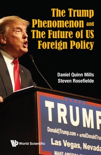 Titelbild: TRUMP PHENOMENON AND THE FUTURE OF US FOREIGN POLICY, THE 9789813200876