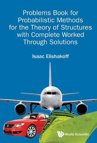 Cover image: Problems Book for Probabilistic Methods for the Theory of Structures with Complete Worked Through Solutions 9789813201101