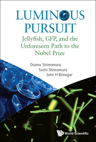 Cover image: Luminous Pursuit: Jellyfish, GFP, and the Unforeseen Path to the Nobel Prize 9789813202153